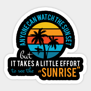 anyone can watch the sunset Sticker